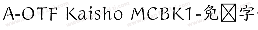 A-OTF Kaisho MCBK1字体转换